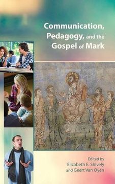portada Communication, Pedagogy, and the Gospel of Mark (Resources for Biblical Study) (in English)
