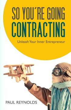 portada So You're Going Contracting: Unleash your Inner Entrepreneur
