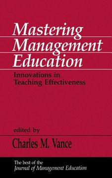 portada mastering management education: innovations in teaching effectiveness (en Inglés)