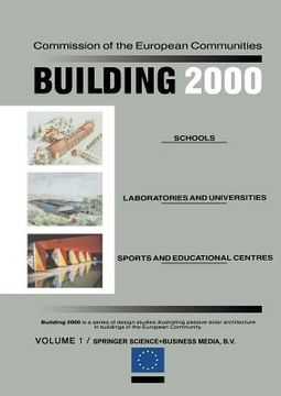 portada Building 2000: Volume 1 Schools, Laboratories and Universities, Sports and Educational Centres (en Inglés)