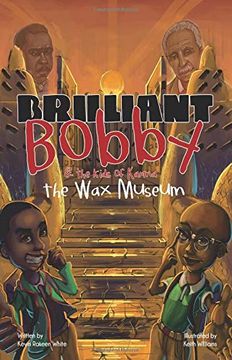 portada Brilliant Bobby and the Kids of Karma: Wax Museum (Volume 1) (in English)