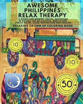portada Awesome Philippines Relax Therapy: A Magic and Mindful Travel Adventure in Nature for Relaxation, Meditation, Stress Relief, Calm, Inspiration and Hea (en Inglés)