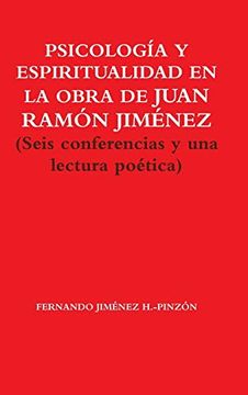 portada Psicología y Espiritualidad en la Obra de Juan Ramón Jiménez (Seis Conferencias y una Lectura Poética)