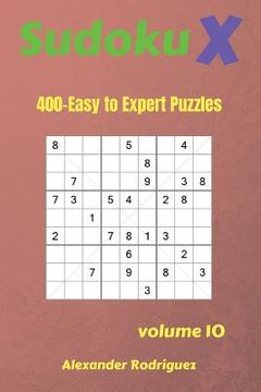 portada Sudoku X Puzzles - 400 Easy to Expert 9x9 vol.10 (in English)