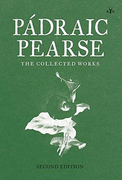portada Padraic Pearse: The Collected Works (en Inglés)