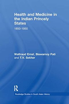 portada Health and Medicine in the Indian Princely States: 1850-1950 (Routledge Studies in South Asian History) (en Inglés)