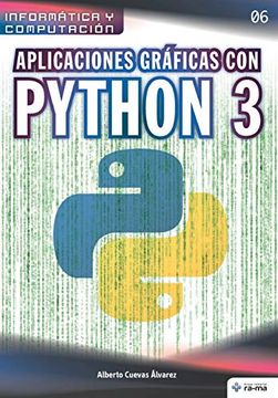portada Aplicaciones Gráficas con Python 3: 6 (Colecciones abg - Informática y Computación)
