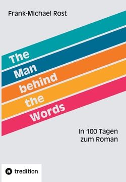 portada The Man behind the Words: In 100 Tagen zum Roman (en Alemán)