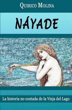 portada Náyade: historia no contada de la Vieja del Lago