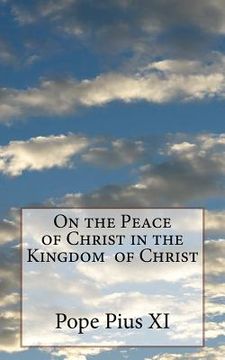 portada On the Peace of Christ in the Kingdom of Christ (en Inglés)