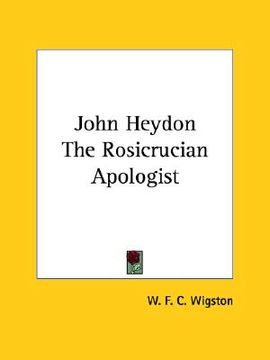 portada john heydon the rosicrucian apologist (en Inglés)