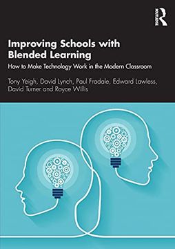 portada Improving Schools With Blended Learning: How to Make Technology Work in the Modern Classroom 