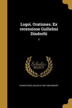 portada Logoi. Orationes. Ex recensione Guilielmi Dindorfii; 2