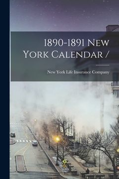 portada 1890-1891 New York Calendar / (en Inglés)