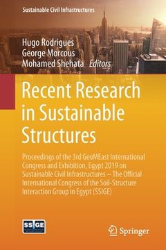 portada Recent Research in Sustainable Structures: Proceedings of the 3rd Geomeast International Congress and Exhibition, Egypt 2019 on Sustainable Civil Infr (en Inglés)