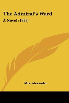 portada the admiral's ward: a novel (1883) (en Inglés)