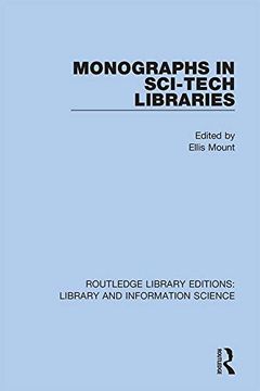 portada Monographs in Sci-Tech Libraries (Routledge Library Editions: Library and Information Science) (in English)