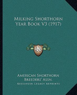 portada milking shorthorn year book v3 (1917) (en Inglés)