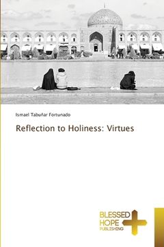 portada Reflection to Holiness: Virtues (en Inglés)