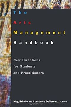 portada The Arts Management Handbook: New Directions for Students and Practitioners (en Inglés)