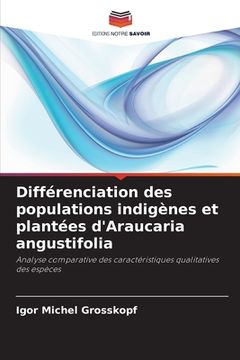 portada Différenciation des populations indigènes et plantées d'Araucaria angustifolia (en Francés)