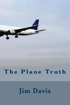 portada The Plane Truth (en Inglés)