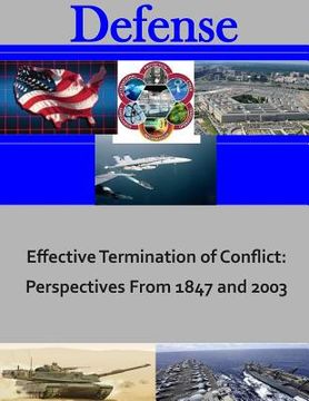 portada Effective Termination of Conflict: Perspectives From 1847 and 2003 (en Inglés)