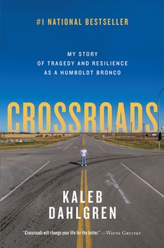 portada Crossroads: My Story of Tragedy and Resilience as a Humboldt Bronco (en Inglés)