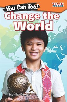 portada You Can Too! Change the World (Level 4) (Time for Kids Nonfiction Readers)