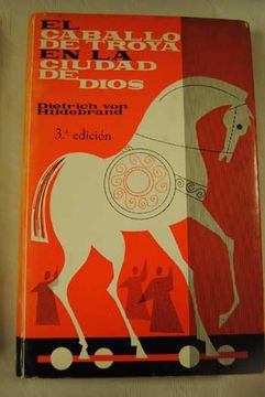 El Caballo De Troya En La Ciudad De Dios