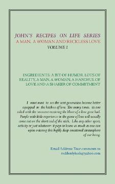 portada john's recipes on life series: a man, a woman, and reckless love - volume 1 (en Inglés)