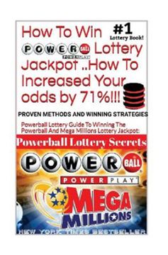 portada How to win Powerball Lottery Jackpot. How to Increase Your Odds by 71%: Proven Methods and Secrets to Winning. Cash 3, 4, Powerball Lottery, and m (en Inglés)