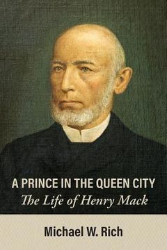 portada A Prince in the Queen City: The Life of Henry Mack (en Inglés)