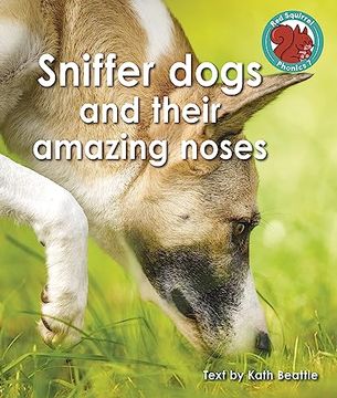 portada Sniffer Dogs and Their Amazing Noses (en Inglés)