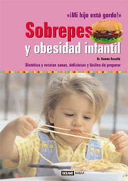 portada Sobrepeso y obesidad infantil: ¡Mi hijo está gordo! (Salud y vida natural) (in Spanish)