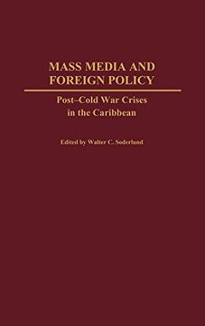 portada Mass Media and Foreign Policy: Post-Cold war Crises in the Caribbean (en Inglés)