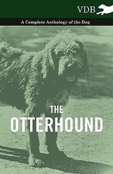portada the otterhound - a complete anthology of the dog (en Inglés)