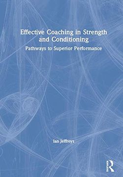 portada Effective Coaching in Strength and Conditioning: Pathways to Superior Performance 