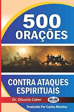 portada 500 Oraã§ÃΜEs Contra Ataques Espirituais (en Portugués)