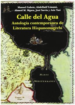 portada Calle del Agua. Antologia Contemporanea de Literatura Hispanomagrebi (in Spanish)