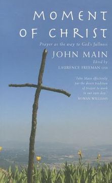portada Moment of Christ: Prayer as the Way to God's Fullness (in English)