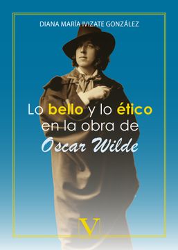 portada Lo Bello Y Lo Etico En La Obra De Oscar Wilde