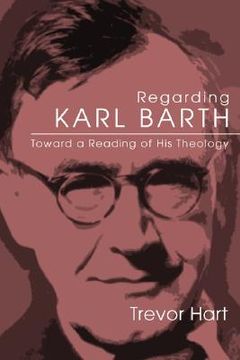 portada regarding karl barth: toward a reading of his theology (en Inglés)