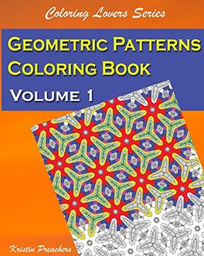 portada Geometric Patterns Coloring Book Volume 1 (Coloring Lovers Series) (en Inglés)