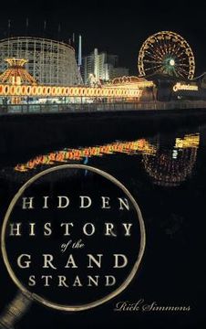 portada Hidden History of the Grand Strand (en Inglés)