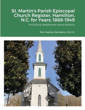portada St. Martin's Parish Episcopal Church Register, Hamilton, N.C. for Years: 1868-1949 (en Inglés)