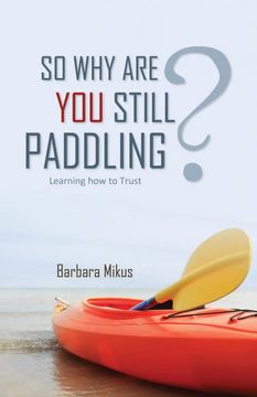 portada So why are you Still Paddling? (in English)