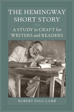 portada The Hemingway Short Story: A Study in Craft for Writers and Readers
