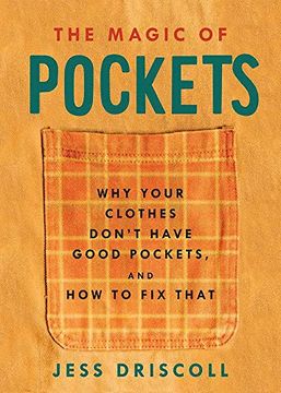 portada The Magic of Pockets: Why Your Clothes Don'T Have Good Pockets and how to fix That (en Inglés)