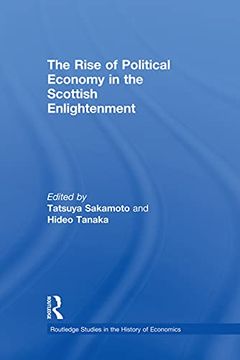 portada The Rise of Political Economy in the Scottish Enlightenment (en Inglés)